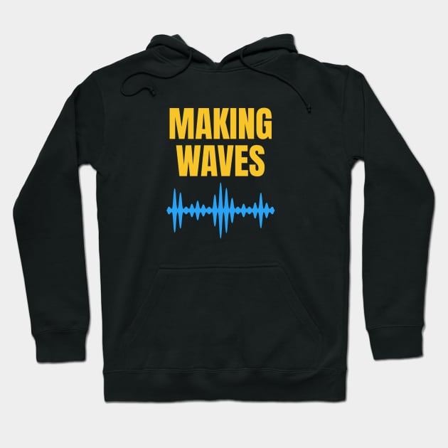 Making Waves - Sound Waves - Music Producer Blue and Yellow Hoodie by Siren Seventy One